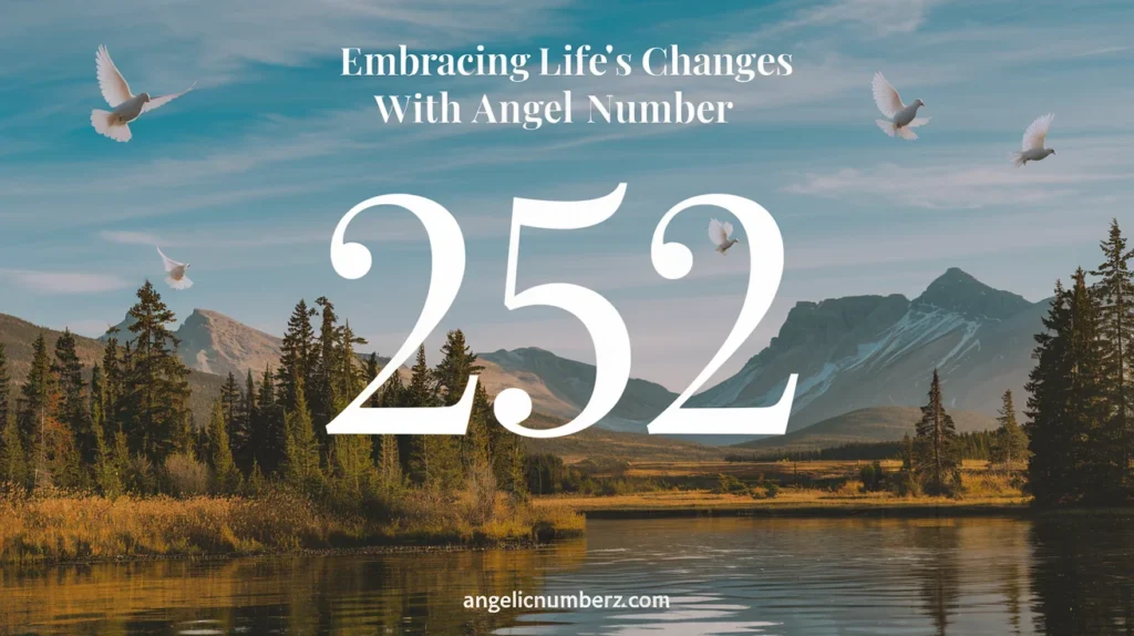 Embracing Life’s Changes with Angel Number 252